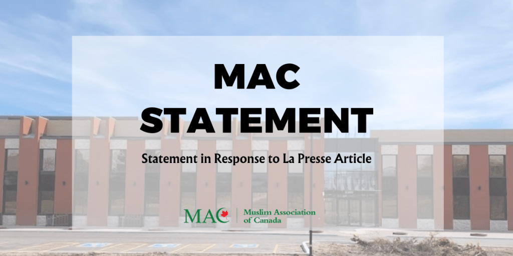 Statement by the Muslim Association of Canada (MAC) in Response to La Presse Article