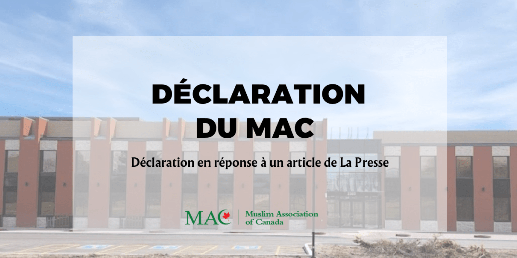 Déclaration de l'Association musulmane du Canada (MAC) en réponse à un article de La Presse